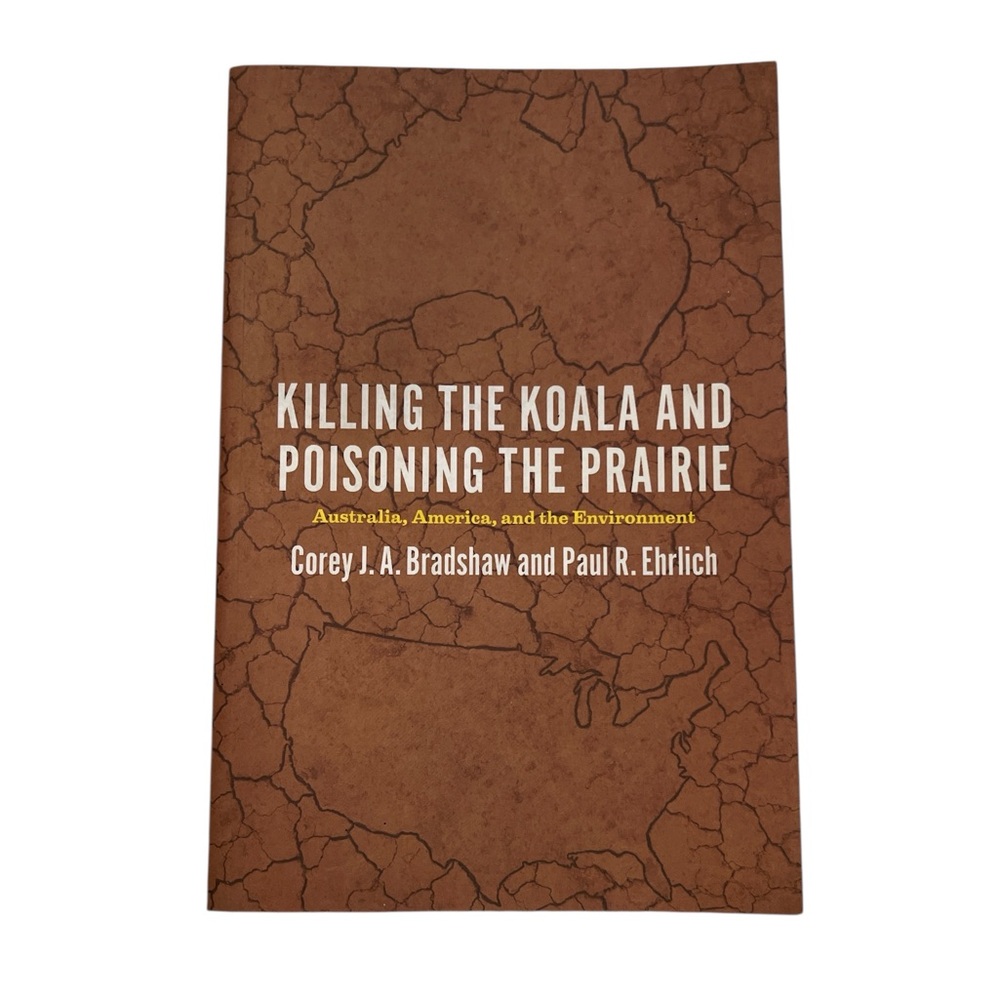 Killing the Koala and Poisoning the Prairie by Bradshaw & Ehrlich